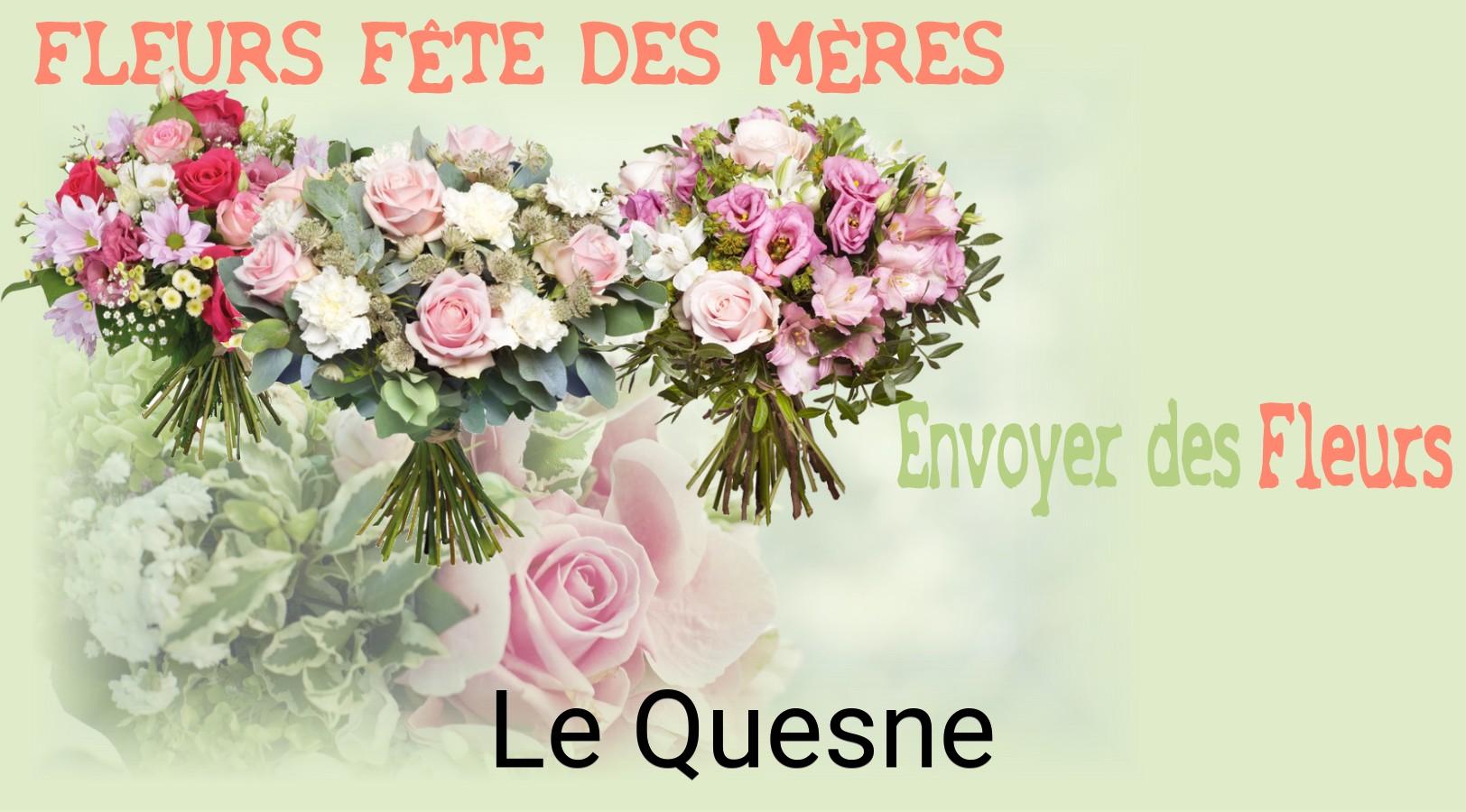 Bouquet de Fête des Mères livré à Le Quesne